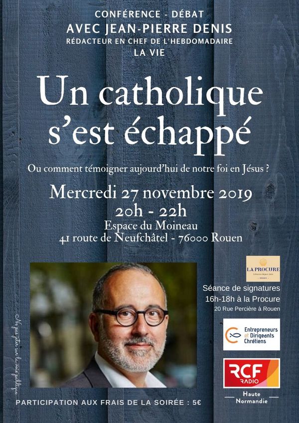 Un Catholique Sest Echappe Comment Temoigner Aujourdhui De Notre Foi En